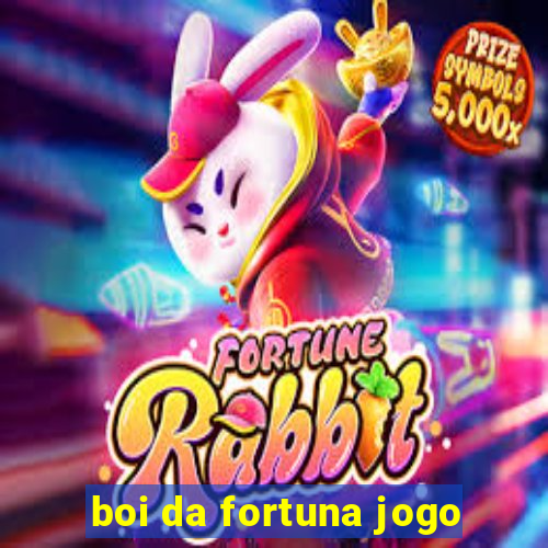 boi da fortuna jogo